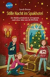 Fester Einband Stille Nacht im Spukhotel. Ein Weihnachtskrimi in 24 Kapiteln nach einer Idee von Jo Pestum von Sarah Bosse