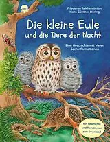 Fester Einband Die kleine Eule und die Tiere der Nacht von Friederun Reichenstetter
