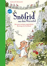 Fester Einband Snöfrid aus dem Wiesental (1). Die ganz und gar unglaubliche Rettung von Nordland von Andreas H. Schmachtl