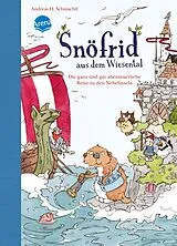Fester Einband Snöfrid aus dem Wiesental (2). Die ganz und gar abenteuerliche Reise zu den Nebelinseln von Andreas H. Schmachtl