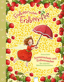 Fester Einband Erdbeerinchen Erdbeerfee. Sonnenschein und Erdbeerzauber von Stefanie Dahle
