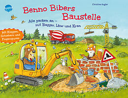Pappband Benno Bibers Baustelle. Alle packen an, mit Bagger, LKW und Kran von Christine Kugler