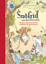 Fester Einband Snöfrid aus dem Wiesental (3). Das ganz und gar fantastische Geheimnis des Riesenbaumes von Andreas H. Schmachtl