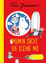 Fester Einband Die Mumins. Mumin sucht die Kleine Mü von Tove Jansson