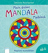 Kartonierter Einband (Kt) Mein dicker Mandala-Malblock von Johannes Rosengarten