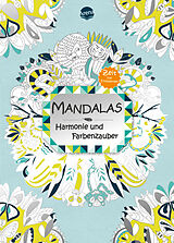Kartonierter Einband Mandalas - Harmonie und Farbenzauber von Lili la Baleine, Claire de Moulor, Cinzia Siléo