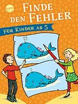 Kartonierter Einband (Kt) Finde den Fehler. Für Kinder ab 5 von Claudia Heine