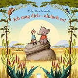 Fester Einband Ich mag dich - einfach so! von Neele