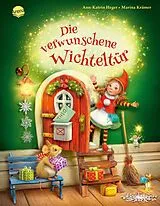 Fester Einband Die verwunschene Wichteltür von Ann-Katrin Heger