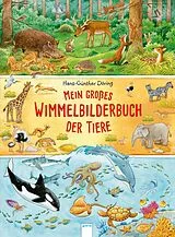 Pappband Mein großes Wimmelbilderbuch der Tiere von Hans-Günther Döring