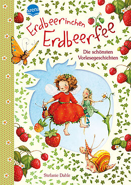 Fester Einband Erdbeerinchen Erdbeerfee. Die schönsten Vorlesegeschichten von Stefanie Dahle