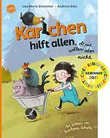 Fester Einband Karlchen hilft allen, ob sie wollen oder nicht von Lisa-Marie Dickreiter, Andreas Götz