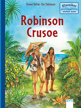 Fester Einband Robinson Crusoe von Daniel Defoe, Wolfgang Knape