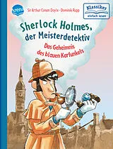 Fester Einband Sherlock Holmes, der Meisterdetektiv. Das Geheimnis des blauen Karfunkels von Sir Arthur Conan Doyle, Oliver Pautsch