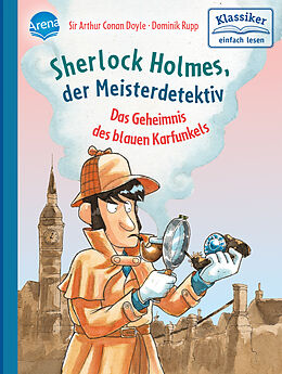 Fester Einband Sherlock Holmes, der Meisterdetektiv. Das Geheimnis des blauen Karfunkels von Sir Arthur Conan Doyle, Oliver Pautsch