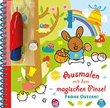 Kartonierter Einband Ausmalen mit dem magischen Pinsel. Frohe Ostern! von Marie Morey