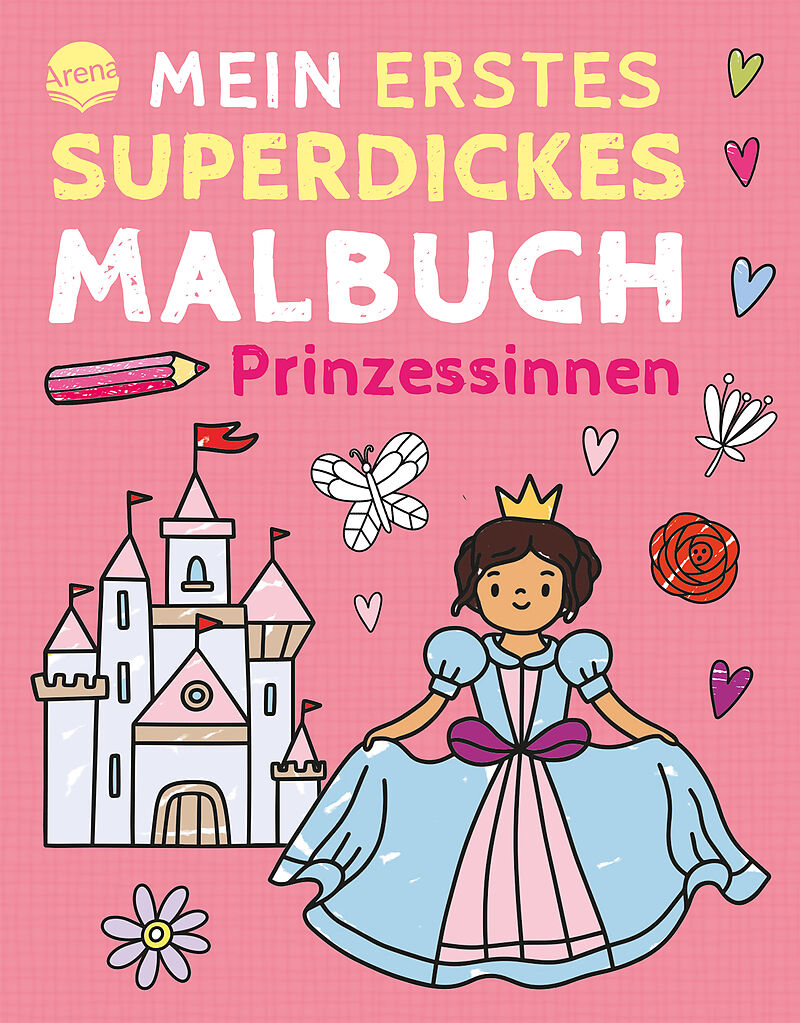 Mein erstes superdickes Malbuch. Prinzessinnen