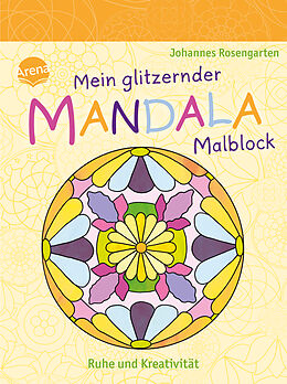 Paperback Mein glitzernder Mandala-Malblock. Ruhe und Kreativität von Johannes Rosengarten