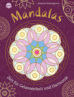 Kartonierter Einband Mandalas. Zeit für Gelassenheit und Harmonie von Johannes Rosengarten