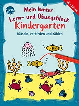 Kartonierter Einband Mein bunter Lern- und Übungsblock Kindergarten. Rätseln, verbinden und zählen von Edith Thabet