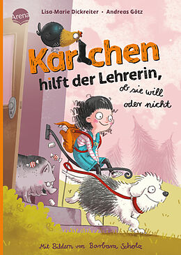 Fester Einband Karlchen hilft der Lehrerin  ob sie will oder nicht (2) von Lisa-Marie Dickreiter, Andreas Götz