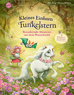 Fester Einband Kleines Einhorn Funkelstern. Bezaubernde Abenteuer aus dem Wunschwald von Mila Berg