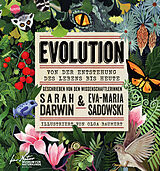 Fester Einband EVOLUTION. Von der Entstehung des Lebens bis heute von Sarah Darwin, Eva-Maria Sadowski