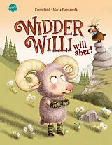 Fester Einband Widder Willi will aber! von Romy Pohl