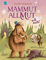 Fester Einband Mammut Allmut will auch! von Romy Pohl