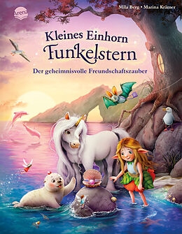  Kleines Einhorn Funkelstern (5). Der geheimnisvolle Freundschaftszauber von Mila Berg