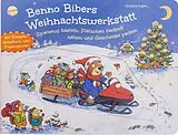 Pappband, unzerreissbar (PpU) Benno Bibers Weihnachtswerkstatt. Spielzeug basteln, Plätzchen backen, nähen und Geschenke packen von Christine Kugler