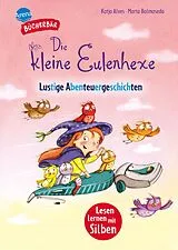 Fester Einband Die kleine Eulenhexe. Lustige Abenteuergeschichten von Katja Alves