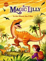 Fester Einband "Magic Lilly" (4). In den Klauen des T-Rex von Julia Boehme, KNISTER