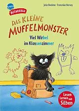 Fester Einband Das kleine Muffelmonster. Viel Wirbel im Klassenzimmer von Julia Boehme
