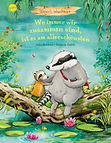 Fester Einband Wassili Waschbär (3). Wo immer wir zusammen sind, ist es am allerschönsten von Julia Boehme