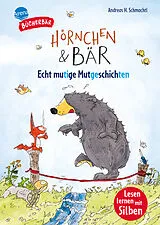 Fester Einband Hörnchen & Bär. Echt mutige Mutgeschichten von Andreas H. Schmachtl