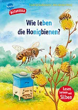 Fester Einband Wie leben die Honigbienen? von Friederun Reichenstetter