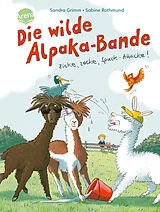 Fester Einband Die wilde Alpaka-Bande (1). Zicke, zacke, Spuck-Attacke! von Sandra Grimm