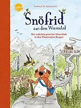 Fester Einband Snöfrid aus dem Wiesental (7). Der wahrlich gemeine Hinterhalt in den Flüsternden Bergen von Andreas H. Schmachtl