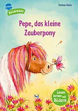 Fester Einband Pepe, das kleine Zauberpony von Stefanie Dahle