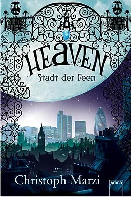 E-Book (epub) Heaven. Stadt der Feen von Christoph Marzi
