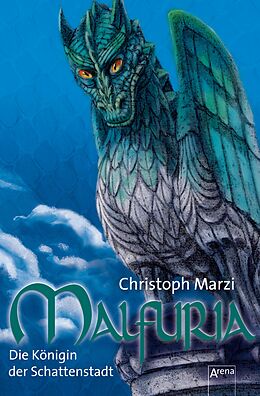 E-Book (epub) Malfuria (3). Die Königin der Schattenstadt von Christoph Marzi