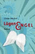 E-Book (epub) Lügenengel von Ulrike Bliefert