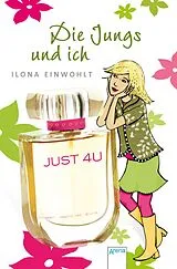 E-Book (epub) Die Jungs und ich von Ilona Einwohlt
