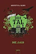 E-Book (epub) Das Tal. Season 2.3. Die Jagd von Krystyna Kuhn