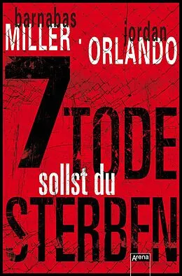 E-Book (epub) 7 Tode sollst du sterben von Jordan Orlando, Barnabas Miller