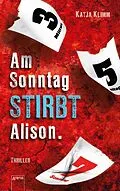 E-Book (epub) Am Sonntag stirbt Alison von Katja Klimm