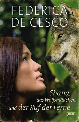 E-Book (epub) Shana, das Wolfsmädchen, und der Ruf der Ferne von Federica de Cesco