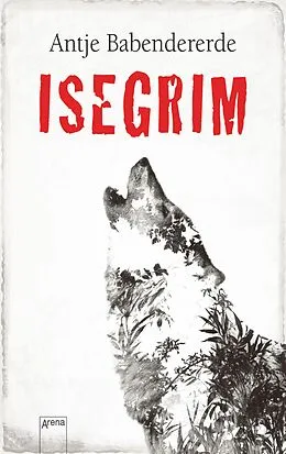 E-Book (epub) Isegrim von Antje Babendererde