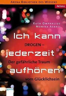 E-Book (epub) Ich kann jederzeit aufhören von Ruth Omphalius, Monika Azakli
